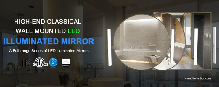 Liteharbor Lighting Led Illuminated Mirror Manufacturer